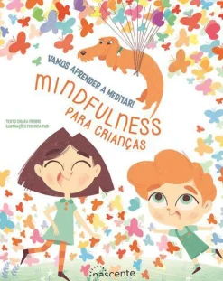 Nascente Vamos Aprender a Meditar! de Chiara Piroddi - Mindfulness para Crianças^ Conhecimento