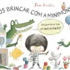 Jacarandá Vamos Brincar com a Minimoni de Rocio Bonilla - Desperta a Tua Criatividade!^ Literatura Infantil