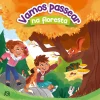 Asa Vamos Passear na Floresta de Marie Tibi e Shiillia^ Literatura Infantil