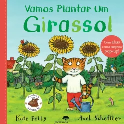 Jacarandá Vamos Plantar um Girassol - com Abas e uma Surpresa Pop-Up de Kate Petty^ Literatura Infantil