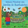 Jacarandá Vamos Plantar um Jardim de Borboletas de Kate Petty e Axel Scheffler^ Literatura Infantil
