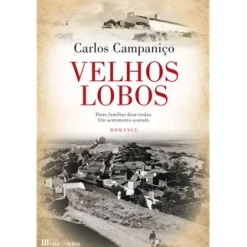 Casa Das Letras Velhos Lobos de Carlos Campaniço^ Romance