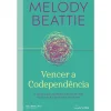 Nascente Vencer a Codependência de Melody Beattie^ Desenvolvimento Pessoal