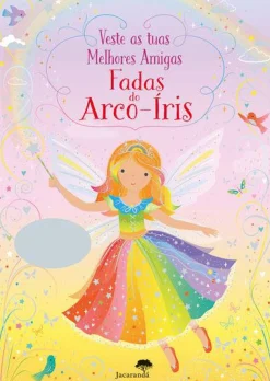 Jacarandá Veste as Tuas Melhores Amigas - Fadas do Arco-Íris^ Atividades