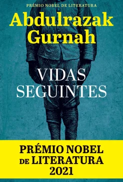 Cavalo De Ferro Vidas Seguintes de Abdulrazak Gurnah^ Romance