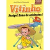 Dom Quixote Vitinho - Livro 3: Perigo! Zona de Acidentes! de José Maria Pimentel^ Coleções Infantis