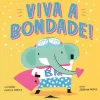 Booksmile Viva a Bondade! de Sabrina Moyle^ Literatura Infantil