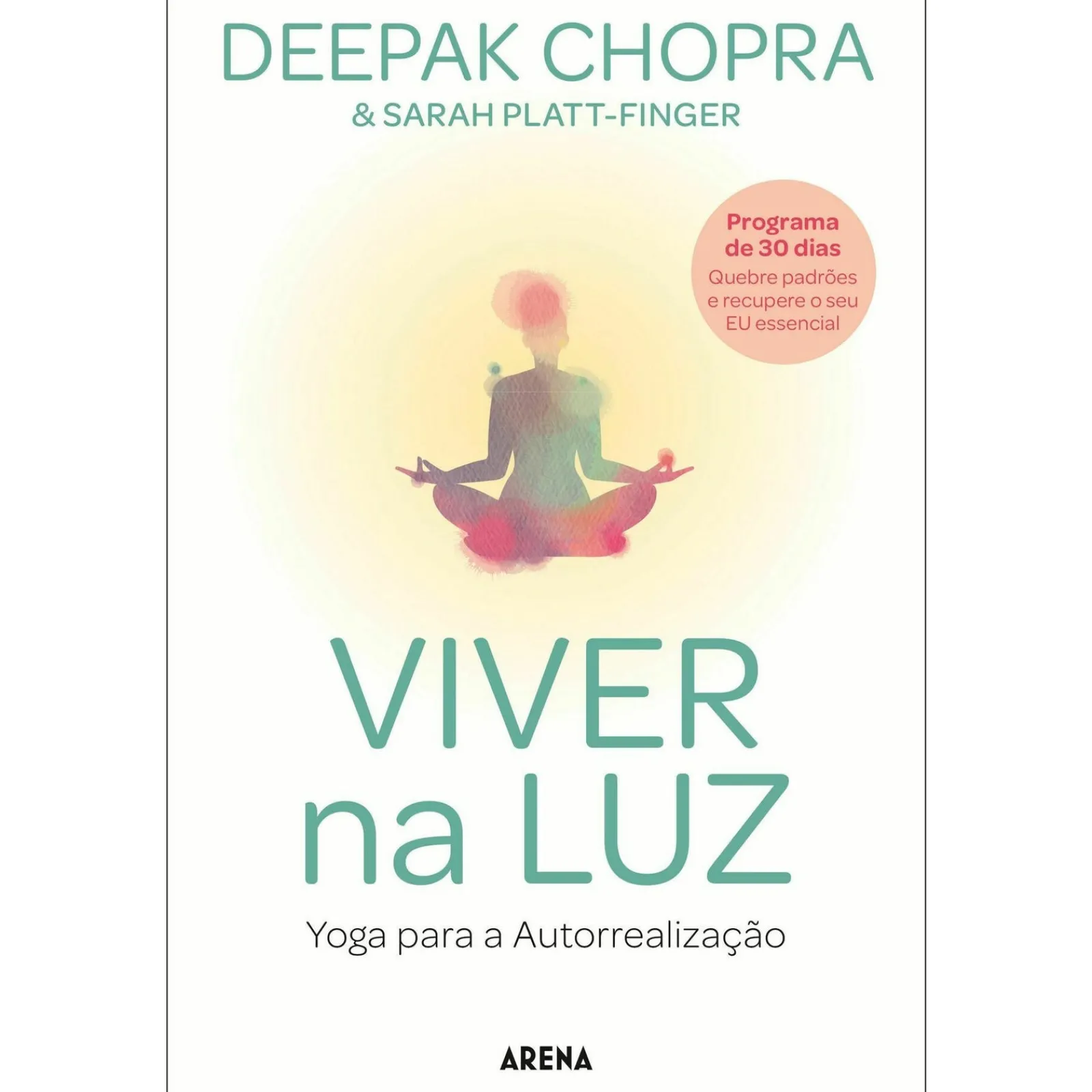 Arena Pt Viver na Luz - Yoga para Autorrealização de Deepak Chopra e Sarah Platt-Finger^ Saúde E Bem Estar