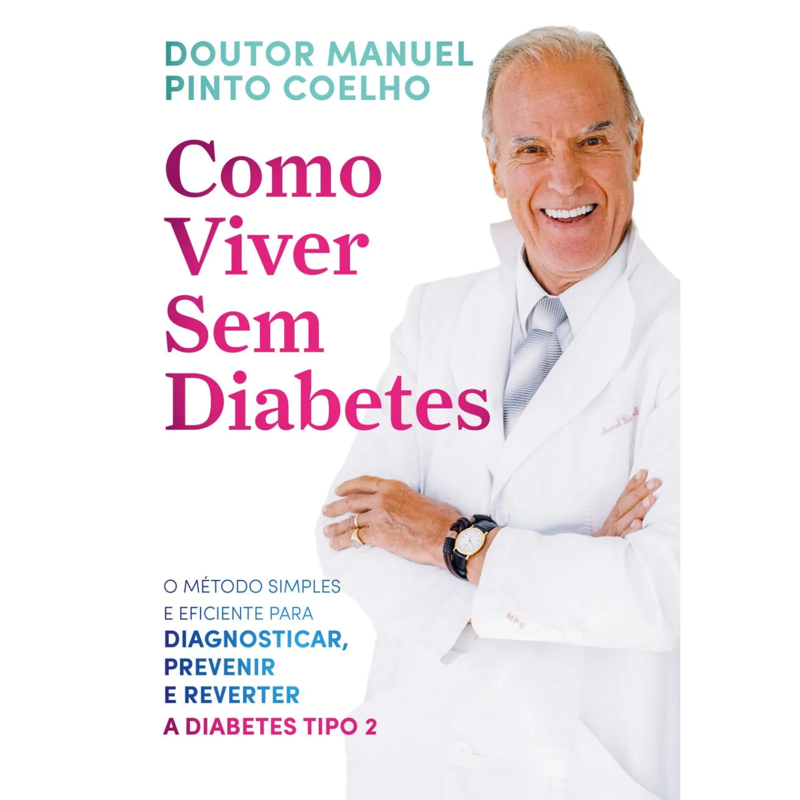 Oficina Livro Viver sem Diabetes de Manuel Pinto Coelho^ Saúde E Bem Estar