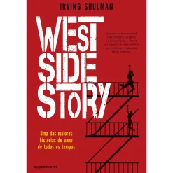 Clube Do Autor West Side Story de Irving Shulman^ Romance