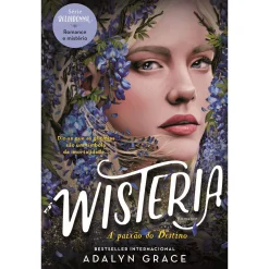 Clube Do Autor Wisteria de Adalyn Grace - A Paixão do Destino^ Fantástico
