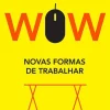 Casa Das Letras WOW - Novas Formas de Trabalhar de Inês Veloso^ História E Política