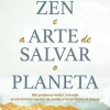 Nascente Zen e a Arte de Salvar o Planeta de Thich Nhat Hanh^ Saúde E Bem Estar